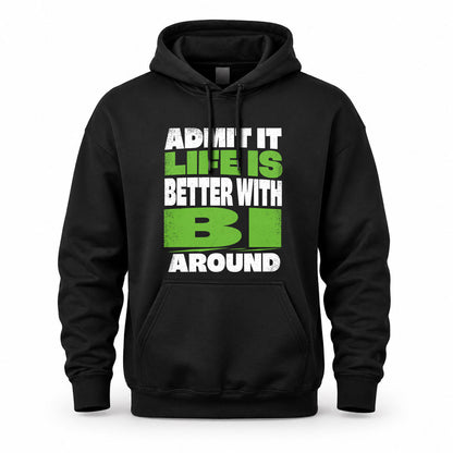 BI HP68-K4-189 – Personalized Funny Quote Apparel “Admit It, Life Is Better With NAME Around”