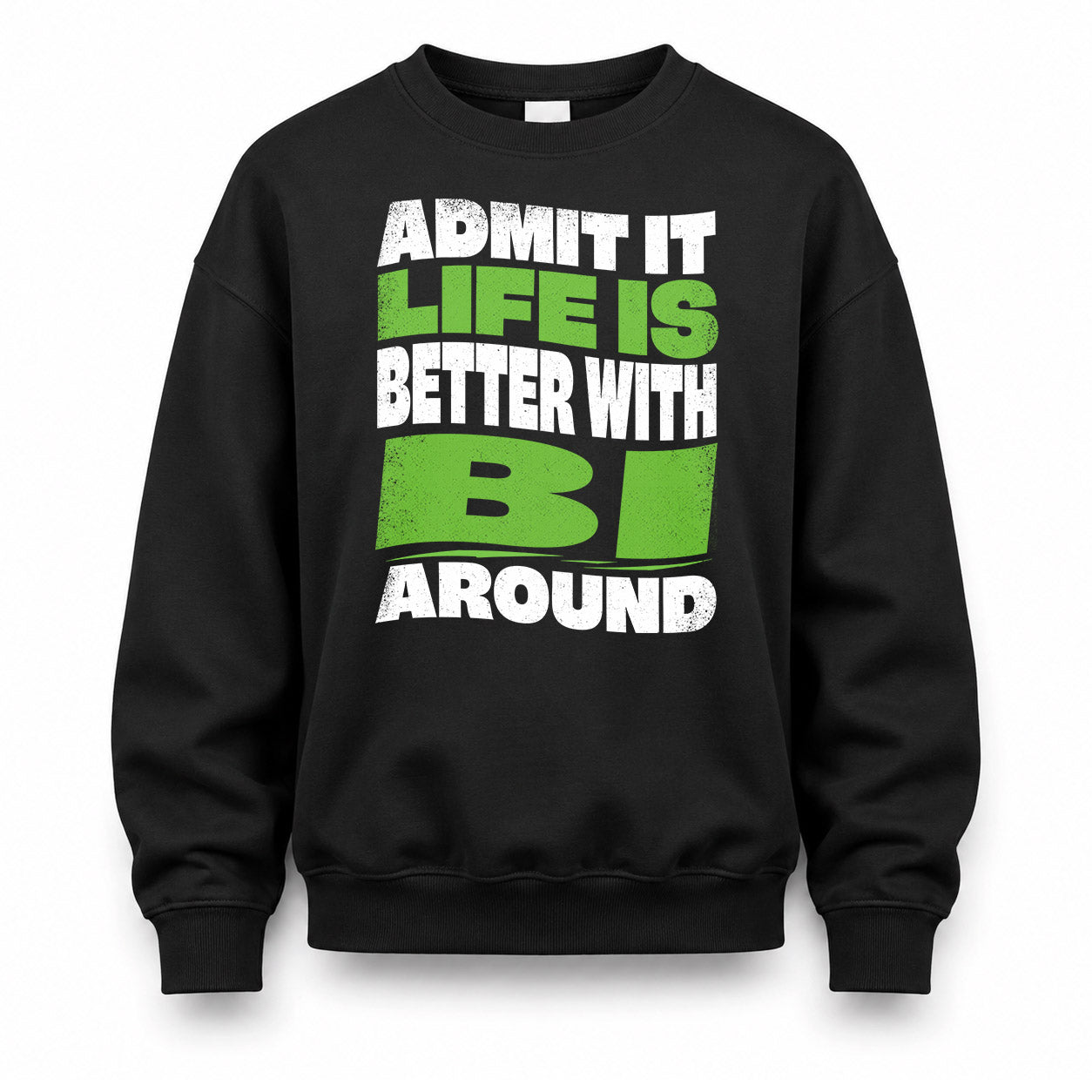 BI HP99-K4-189 – Personalized Funny Quote Apparel “Admit It, Life Is Better With NAME Around”