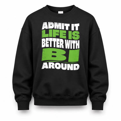 BI HP99-K4-189 – Personalized Funny Quote Apparel “Admit It, Life Is Better With NAME Around”
