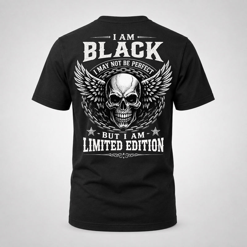 BLACK P01-K24-229 – Personalized Skull Graphic Apparel “I Am NAME I May Not Be Perfect But I Am Limited Edition”