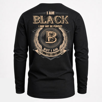 BLACK PH55-T25-Personalized Name Quote Apparel “I Am NAME May Not Be Perfect But I Am Limited Edition”