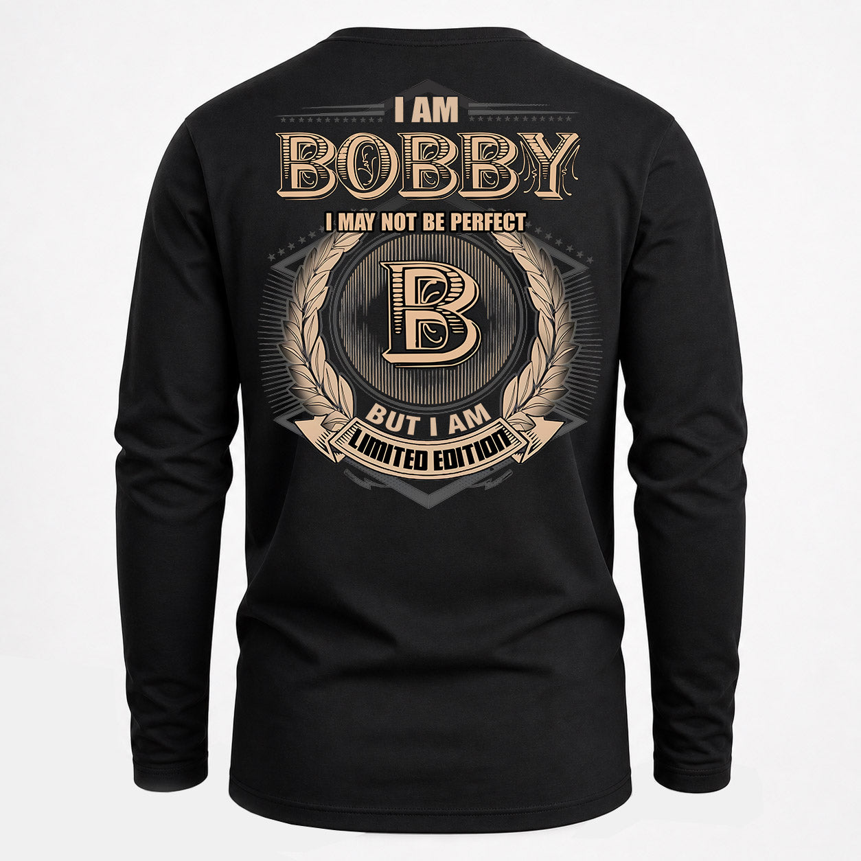 BOBBY PH55-T25-Personalized Name Quote Apparel “I Am NAME May Not Be Perfect But I Am Limited Edition”