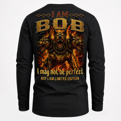 BOB MP88-F2-168–Personalized Bold Quote Apparel “I Am NAME I May Not Be Perfect But I Am Limited Edition