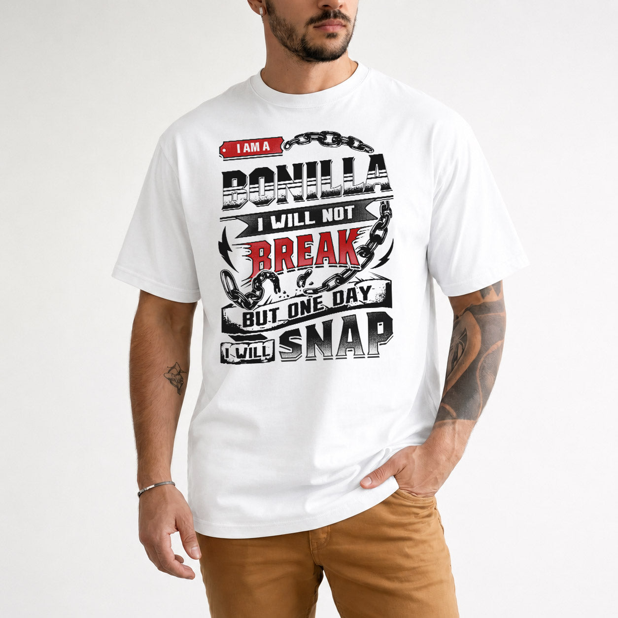 BONILLA HP28-K4-129 – Personalized Name Quote T-Shirt “I Will Not Break, But One Day I Will Snap”