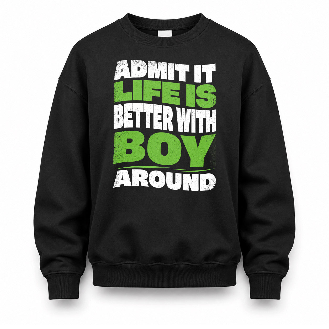 BOY HP99-K4-189 – Personalized Funny Quote Apparel “Admit It, Life Is Better With NAME Around”