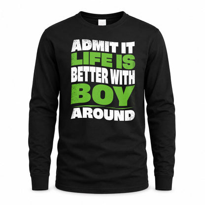 BOY HP99-K4-189 – Personalized Funny Quote Apparel “Admit It, Life Is Better With NAME Around”