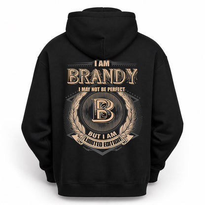 BRANDY PH55-T25-Personalized Name Quote Apparel “I Am NAME May Not Be Perfect But I Am Limited Edition”