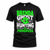 BRENDA HW22-K06-109 - NAME Ghost Hunting In Progress Personalized Halloween Shirt