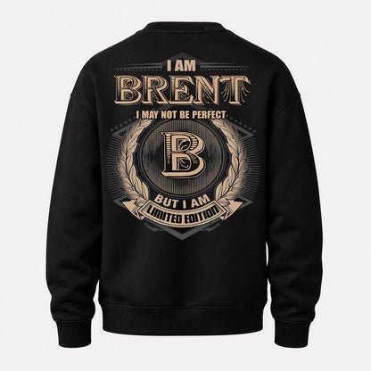 BRENT PH55-T25-Personalized Name Quote Apparel “I Am NAME May Not Be Perfect But I Am Limited Edition”