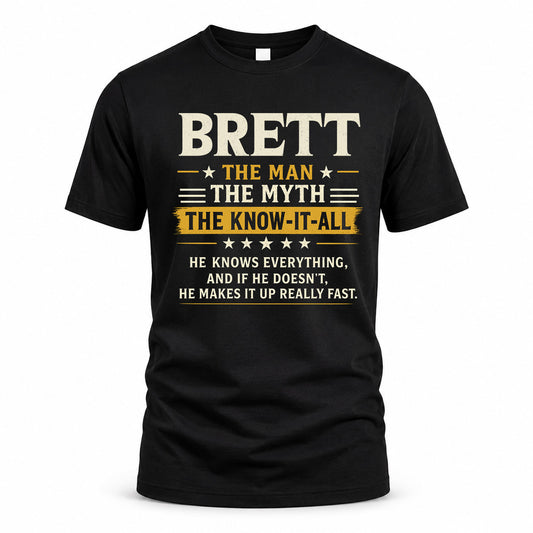 BRETT TM90-K04-125 - NAME Legendary Know-It-All Personalized Funny Shirt