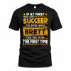 BRETT TP22-K11-109 - Personalized Funny Quote Apparel “If At First You Don’t Succeed, Try Doing What WANG Told You To Do The First Time”