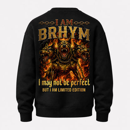 BRHYM MP88-F2-168–Personalized Bold Quote Apparel “I Am NAME I May Not Be Perfect But I Am Limited Edition