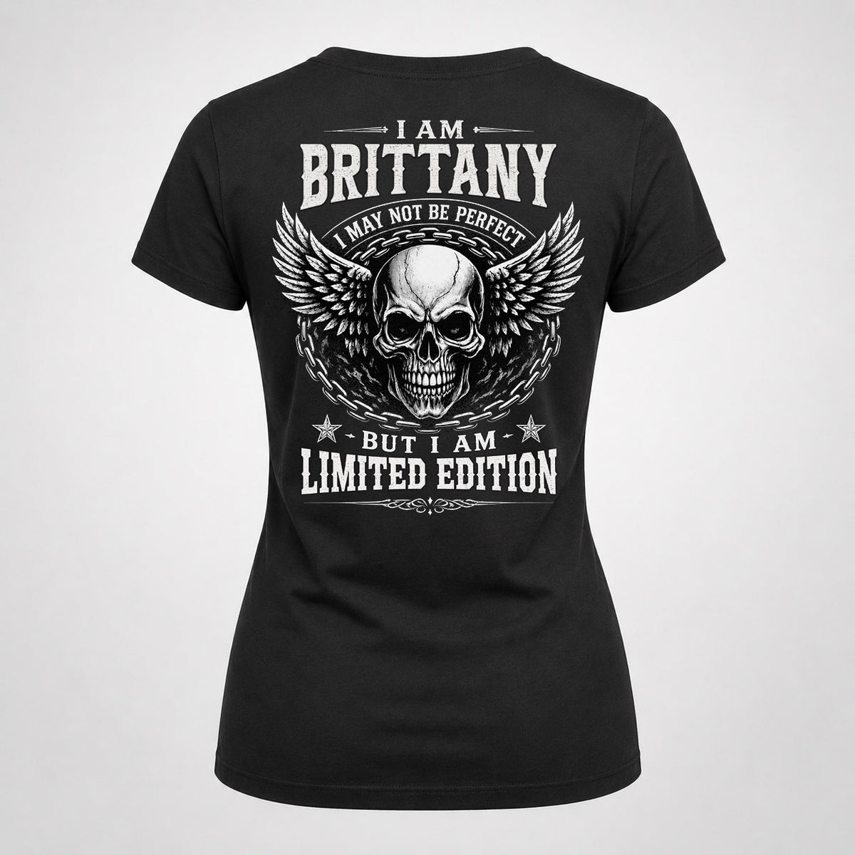BRITTANY P01-K24-229 – Personalized Skull Graphic Apparel “I Am NAME I May Not Be Perfect But I Am Limited Edition”