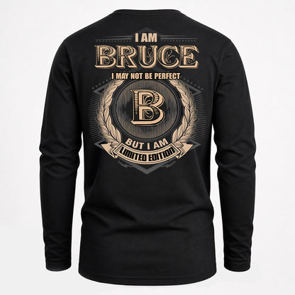 BRUCE PH55-T25-Personalized Name Quote Apparel “I Am NAME May Not Be Perfect But I Am Limited Edition”