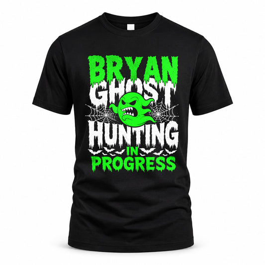 BRYAN HW22-K06-109 - NAME Ghost Hunting In Progress Personalized Halloween Shirt