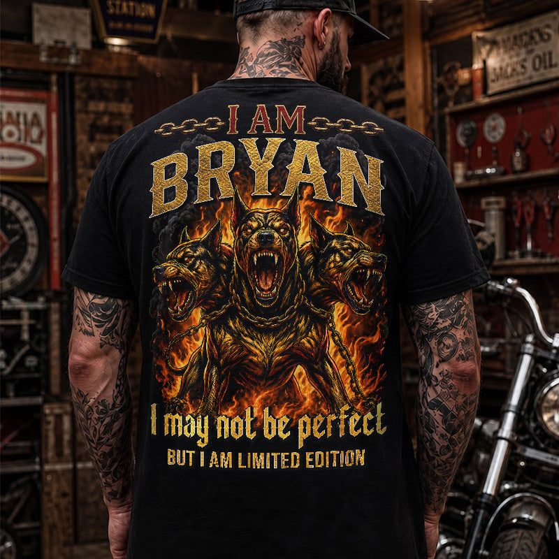 BRYAN MP88-F2-168–Personalized Bold Quote Apparel “I Am NAME I May Not Be Perfect But I Am Limited Edition