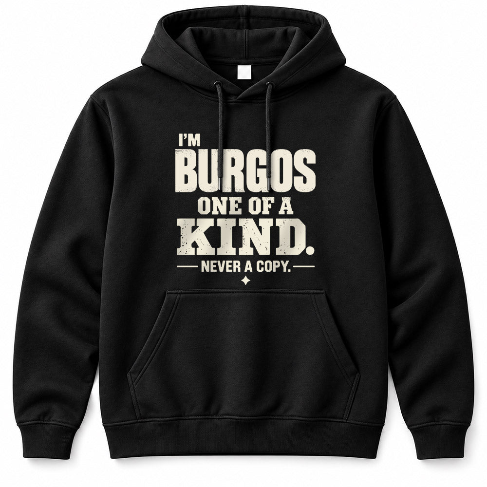 BURGOS P6-K4-228 Personalized Funny Quote Apparel “I’m NAME – One of a Kind, Never a Copy”