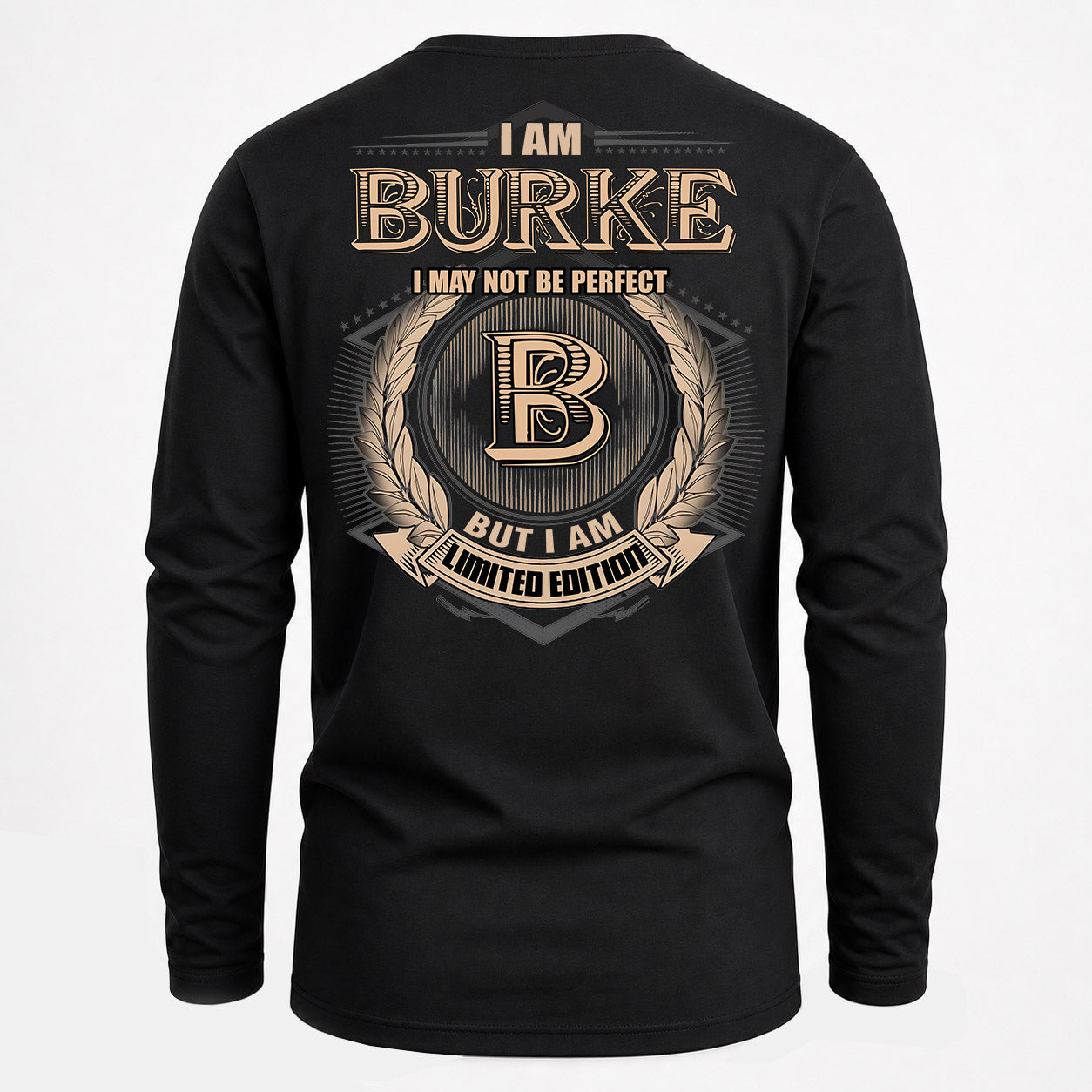 BURKE PH55-T25-Personalized Name Quote Apparel “I Am NAME May Not Be Perfect But I Am Limited Edition”