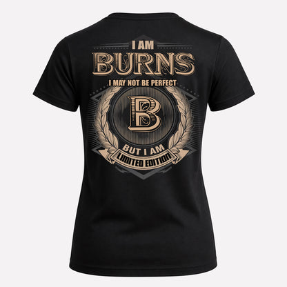 BURNS PH55-T25-Personalized Name Quote Apparel “I Am NAME May Not Be Perfect But I Am Limited Edition”