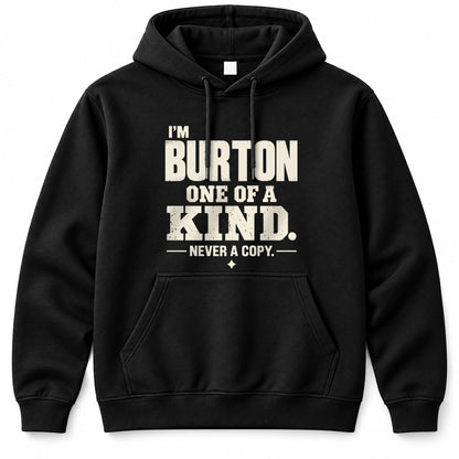 BURTON P6-K4-228 Personalized Funny Quote Apparel “I’m NAME – One of a Kind, Never a Copy”