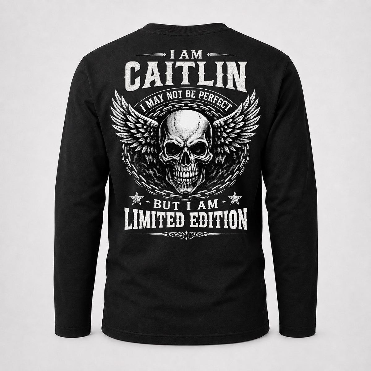 CAITLIN P01-K24-229 – Personalized Skull Graphic Apparel “I Am NAME I May Not Be Perfect But I Am Limited Edition”