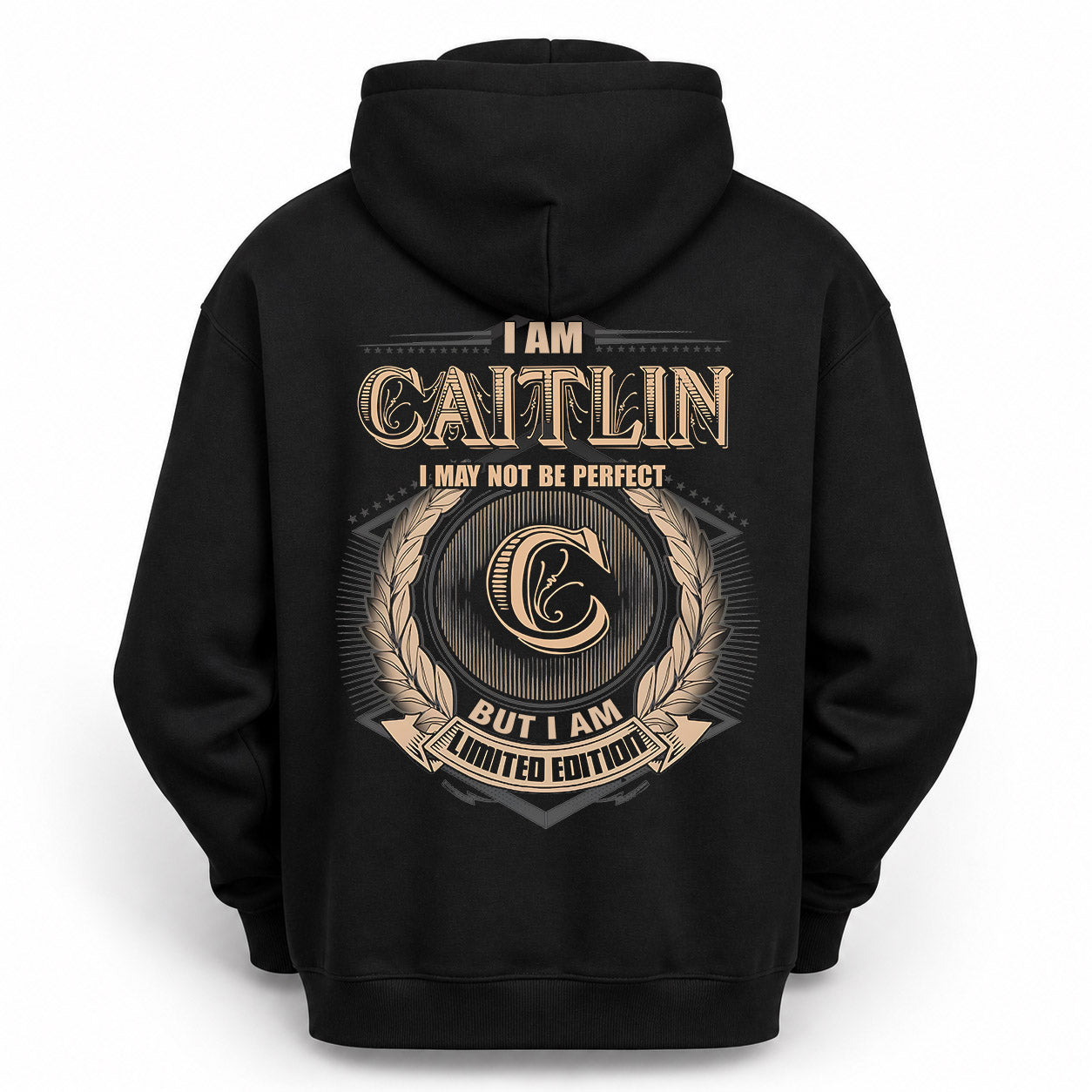 CAITLIN PH55-T25-Personalized Name Quote Apparel “I Am NAME May Not Be Perfect But I Am Limited Edition”