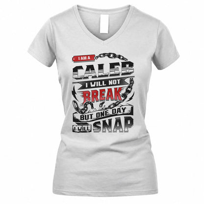 CALEB HP28-K4-129 – Personalized Name Quote T-Shirt “I Will Not Break, But One Day I Will Snap”