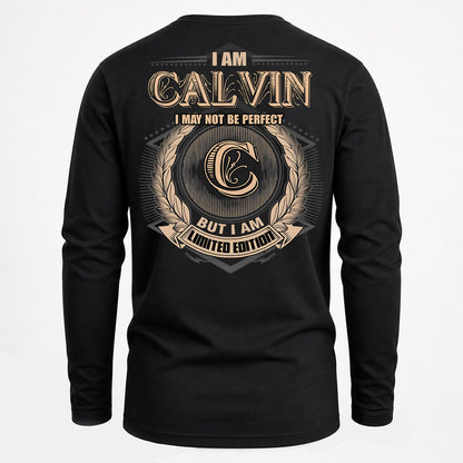 CALVIN PH55-T25-Personalized Name Quote Apparel “I Am NAME May Not Be Perfect But I Am Limited Edition”