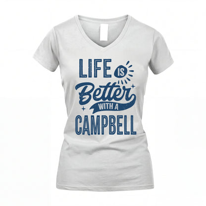 CAMPBELL HH88-K2–Personalized Name Quote T-Shirt Life Is Better With Unisex Gift