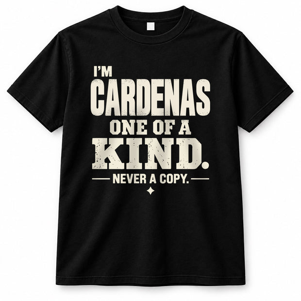 CARDENAS P6-K4-228 Personalized Funny Quote Apparel “I’m NAME – One of a Kind, Never a Copy”