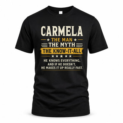 CARMELA TM90-K04-125 - NAME Legendary Know-It-All Personalized Funny Shirt