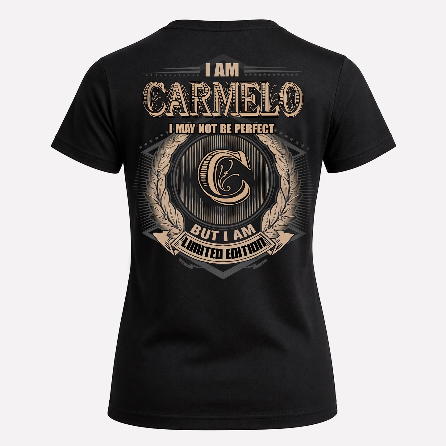 CARMELO PH55-T25-Personalized Name Quote Apparel “I Am NAME May Not Be Perfect But I Am Limited Edition”