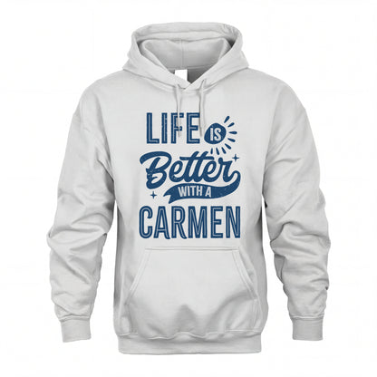CARMEN HH88-K2–Personalized Name Quote T-Shirt Life Is Better With Unisex Gift