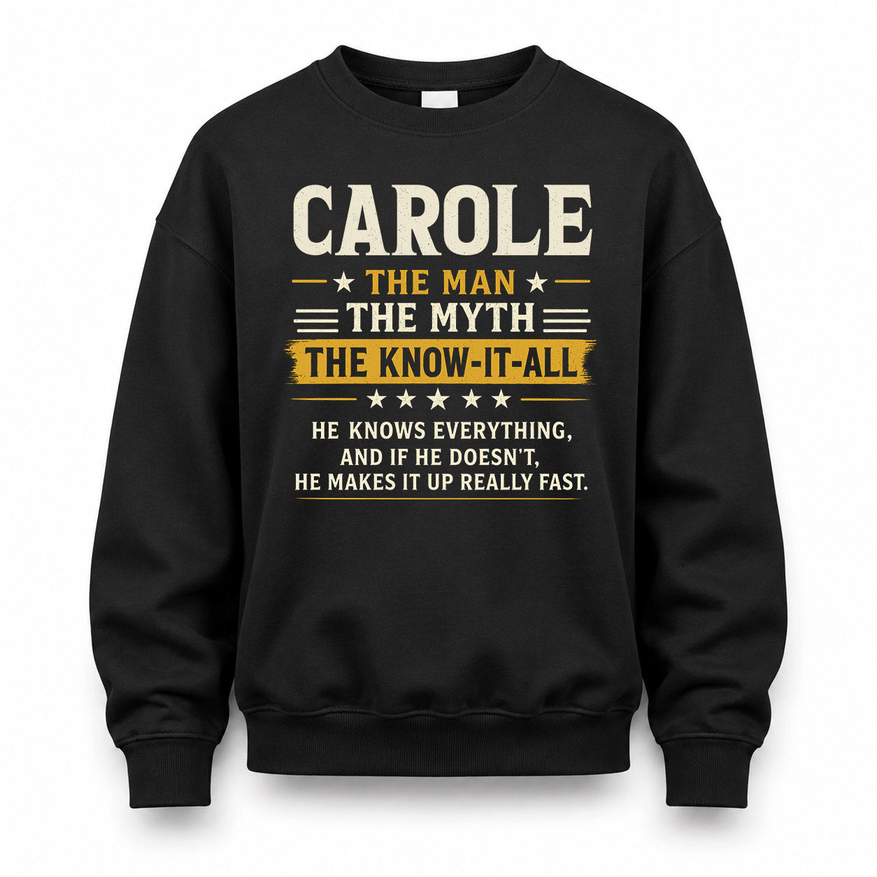 CAROLE TM90-K04-125 - NAME Legendary Know-It-All Personalized Funny Shirt