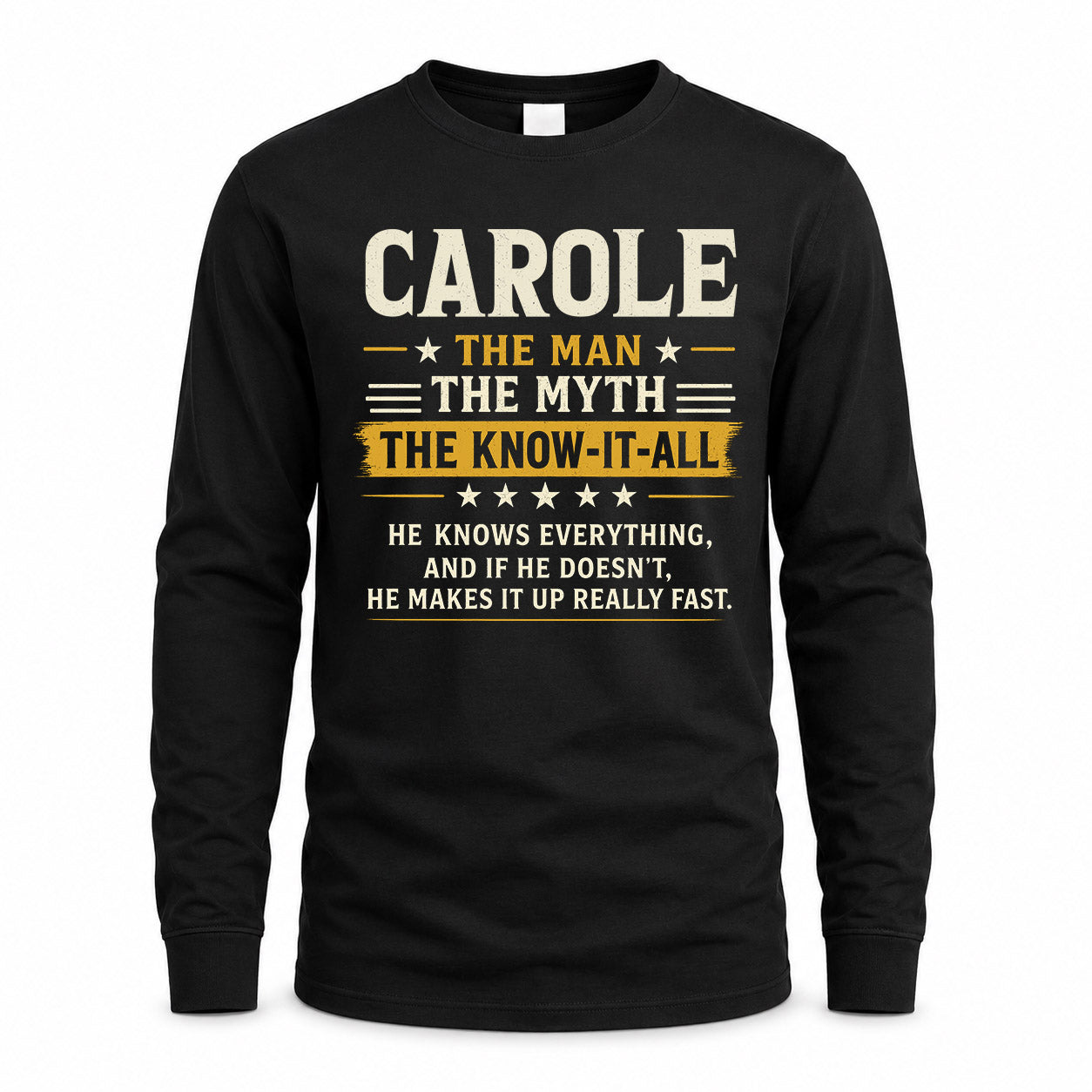 CAROLE TM90-K04-125 - NAME Legendary Know-It-All Personalized Funny Shirt