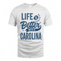 CAROLINA HH88-K2–Personalized Name Quote T-Shirt Life Is Better With Unisex Gift