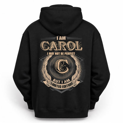 CAROL PH55-T25-Personalized Name Quote Apparel “I Am NAME May Not Be Perfect But I Am Limited Edition”