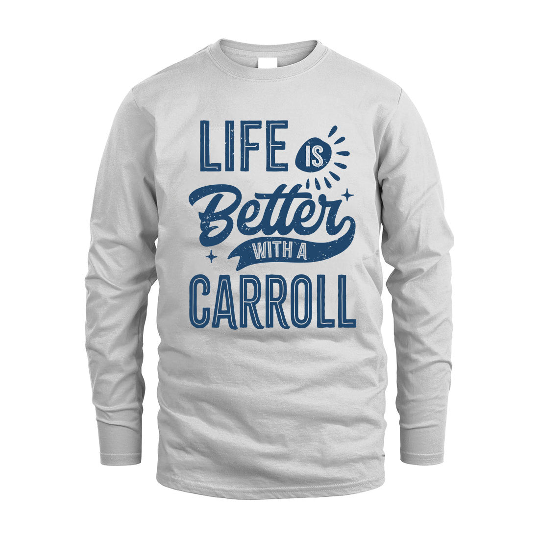 CARROLL HH88-K2–Personalized Name Quote T-Shirt Life Is Better With Unisex Gift