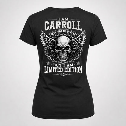 CARROLL P01-K24-229 – Personalized Skull Graphic Apparel “I Am NAME I May Not Be Perfect But I Am Limited Edition”