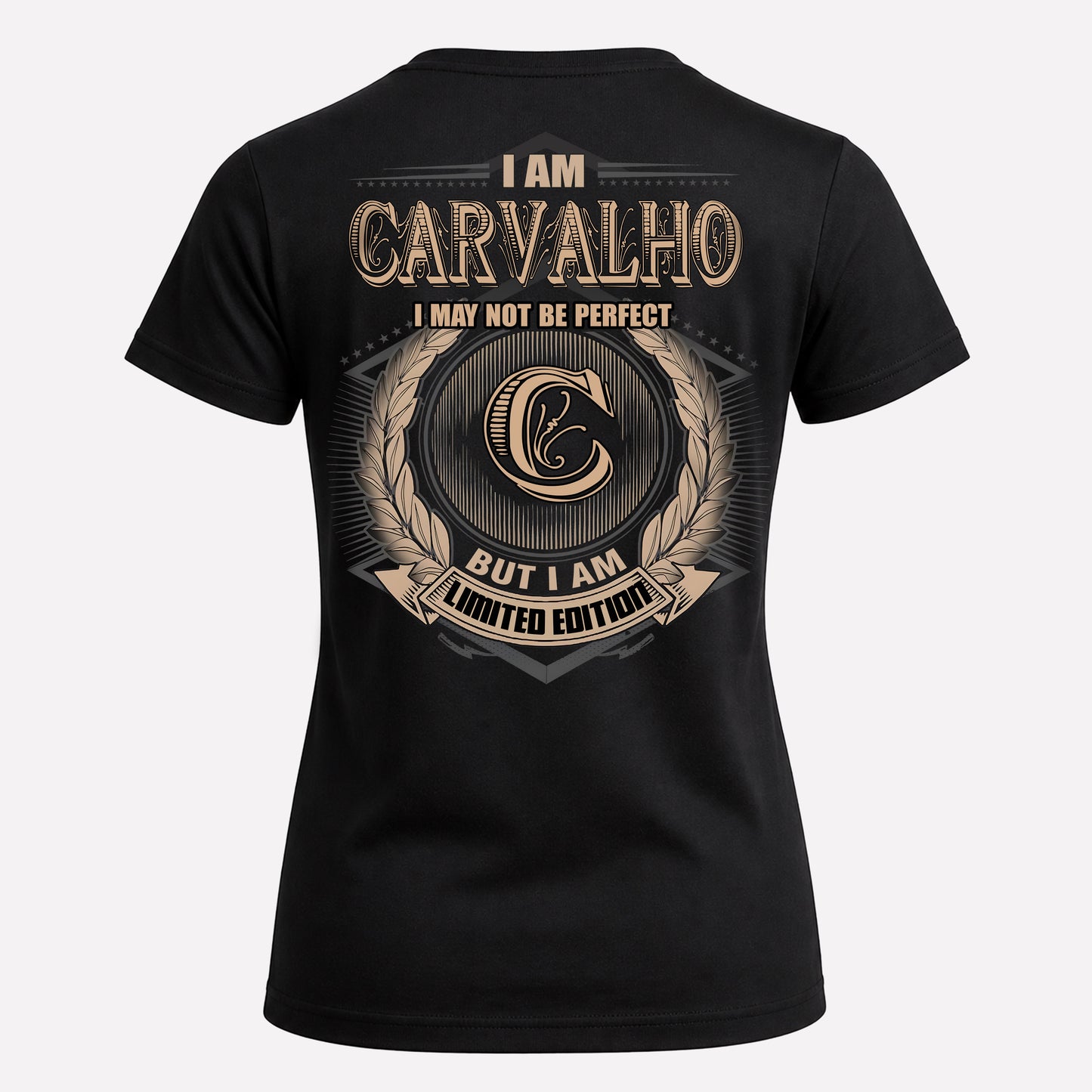 CARVALHO PH55-T25-Personalized Name Quote Apparel “I Am NAME May Not Be Perfect But I Am Limited Edition”
