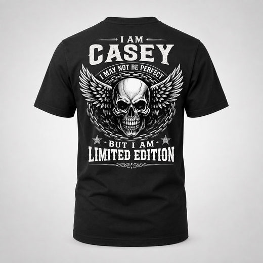 CASEY P01-K24-229 – Personalized Skull Graphic Apparel “I Am NAME I May Not Be Perfect But I Am Limited Edition”