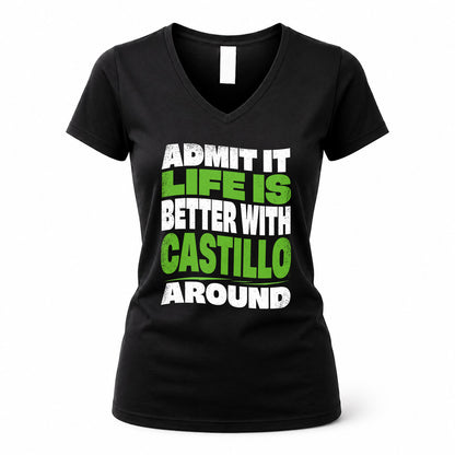 CASTILLO HP99-K4-189 – Personalized Funny Quote Apparel “Admit It, Life Is Better With NAME Around”