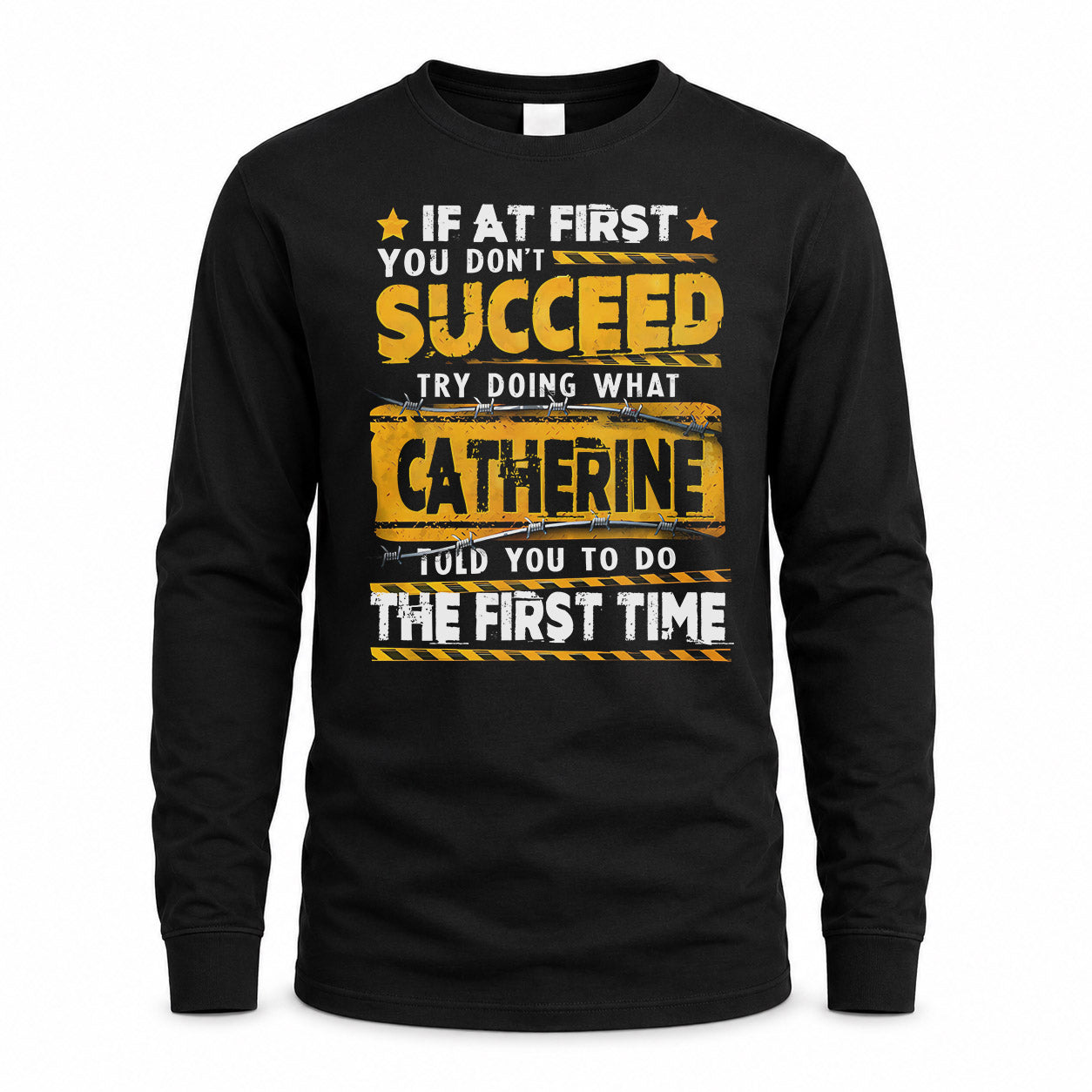 CATHERINE TP22-K11-109 - Personalized Funny Quote Apparel “If At First You Don’t Succeed, Try Doing What WANG Told You To Do The First Time”