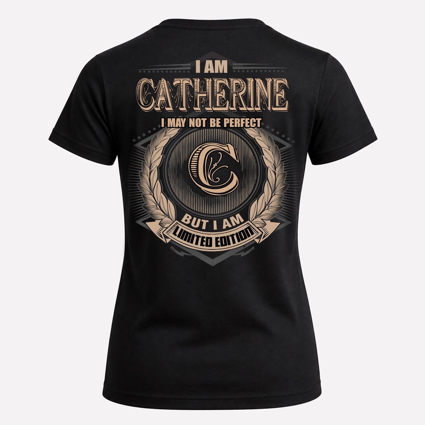 CATHERINE PH55-T25-Personalized Name Quote Apparel “I Am NAME May Not Be Perfect But I Am Limited Edition”