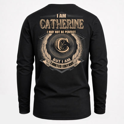 CATHERINE PH55-T25-Personalized Name Quote Apparel “I Am NAME May Not Be Perfect But I Am Limited Edition”