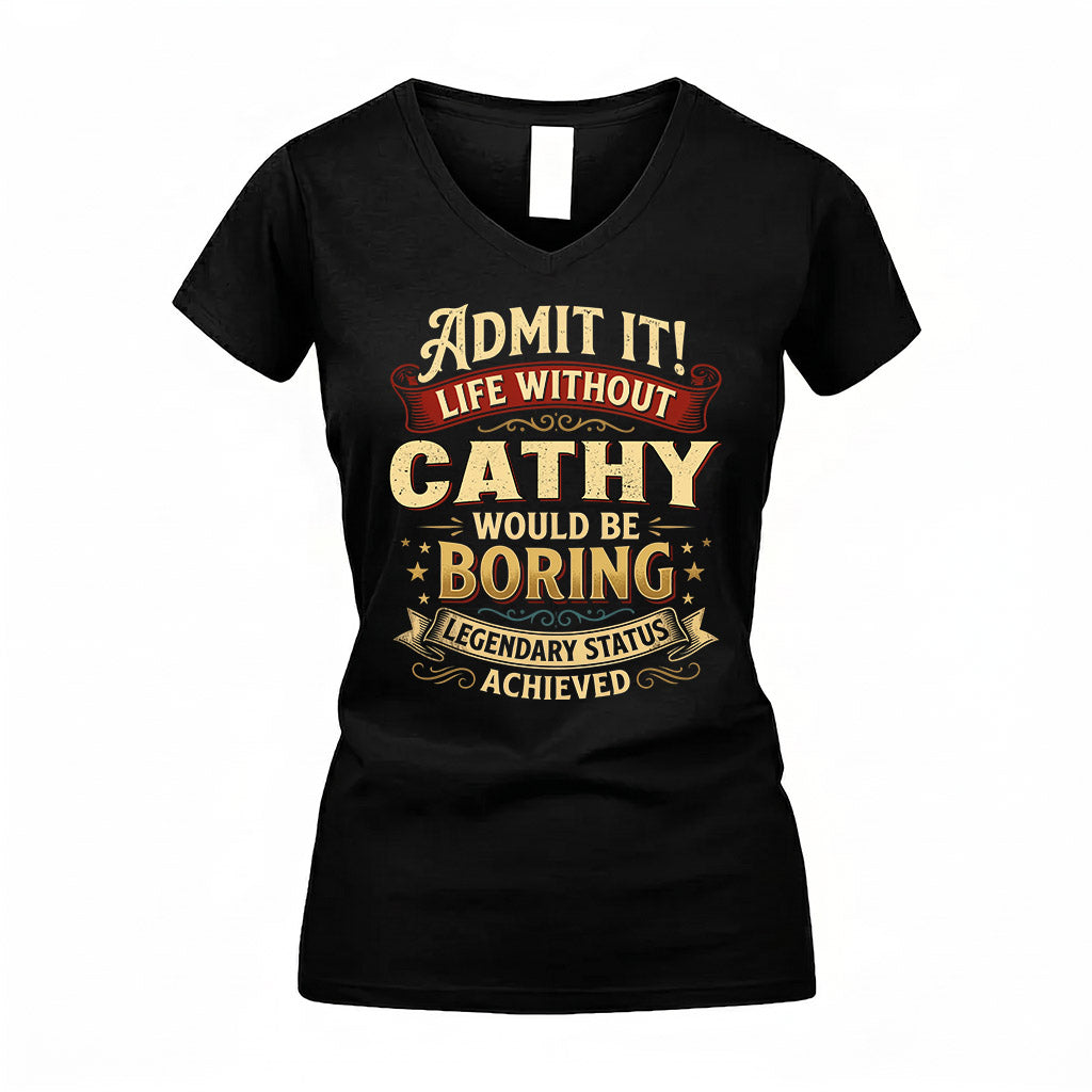 CATHY TP65-K5-268–Personalized Funny Quote Apparel “Life Without NAME Would Be Boring”