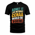 CCHAA TP88-K4-229–Personalized Funny Quote Apparel “Life Without NAME Would Be Boring”
