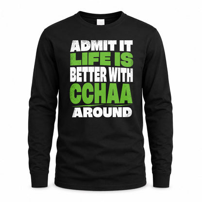 CCHAA HP68-K4-189 – Personalized Funny Quote Apparel “Admit It, Life Is Better With NAME Around”