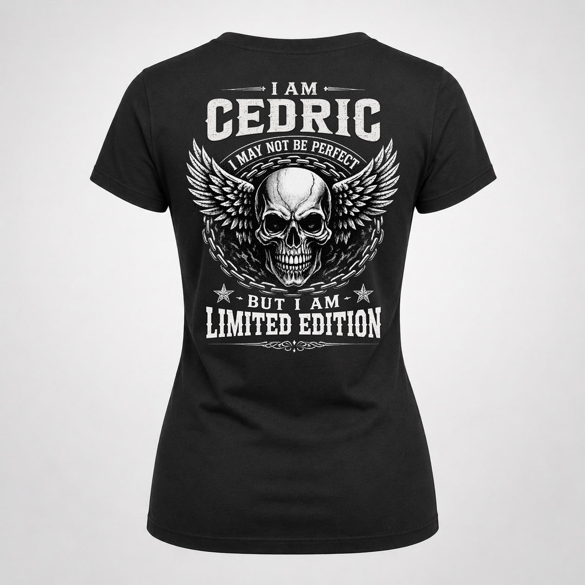 CEDRIC P01-K24-229 – Personalized Skull Graphic Apparel “I Am NAME I May Not Be Perfect But I Am Limited Edition”