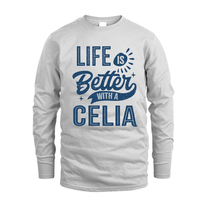 CELIA HH88-K2–Personalized Name Quote T-Shirt Life Is Better With Unisex Gift